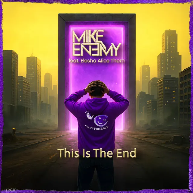This is The End by Mike Enemy, Elesha Alice Thorn - Happy Hardcore cover art