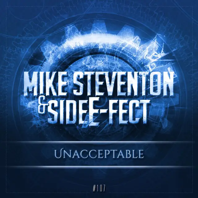 Unacceptable - Original Mix by Mike Steventon, Side E-Fect - Hardstyle cover art