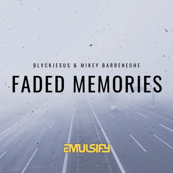 Faded Memories by Mikey Barreneche, blvckjesus - Hardstyle cover art