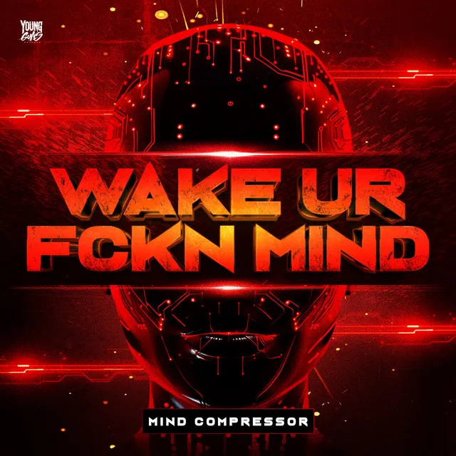 WAKE UR FCKN MIND by Mind Compressor - Uptempo cover art