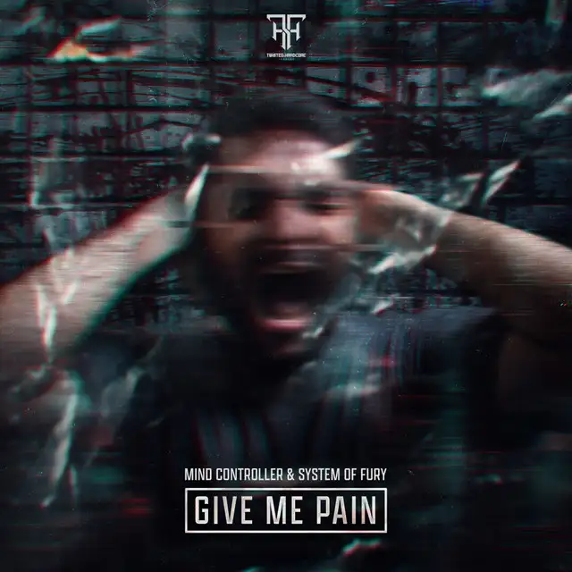 Give Me Pain by Mind Controller, System of Fury - Hardcore cover art