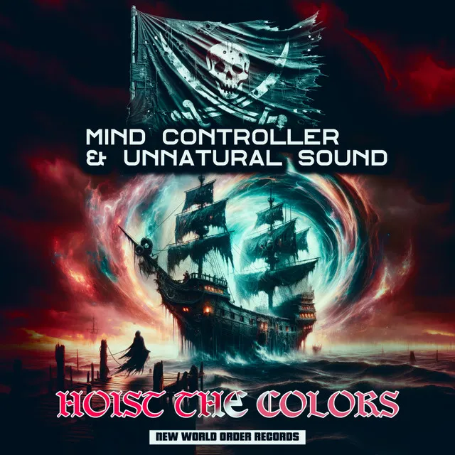Hoist The Colors by Mind Controller, Unnatural Sound - Hardcore cover art