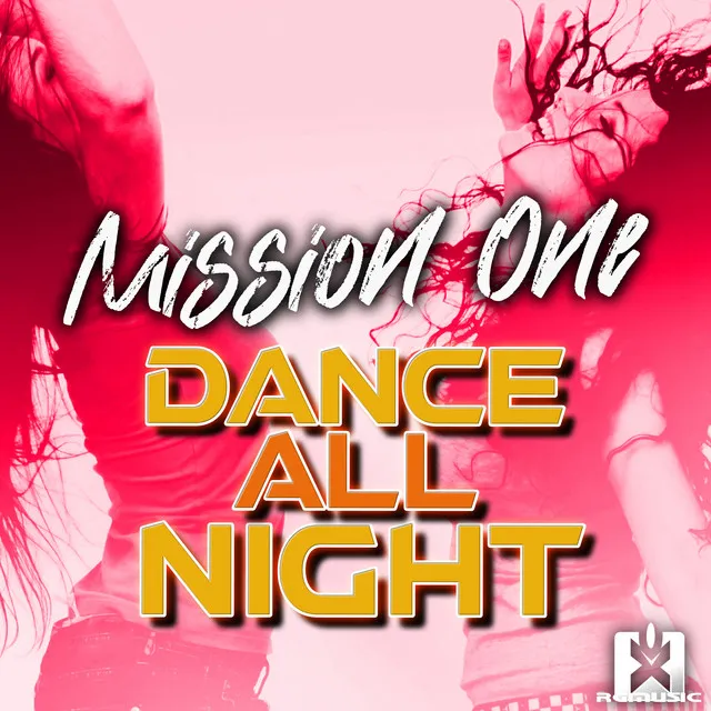 Dance All Night by Mission One - Hardstyle cover art