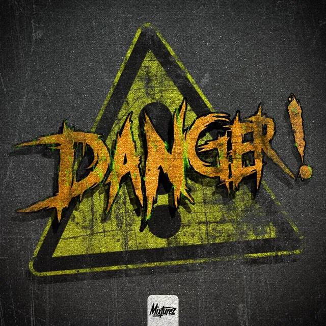 DANGER! by MIXTUREZ - Hardstyle cover art
