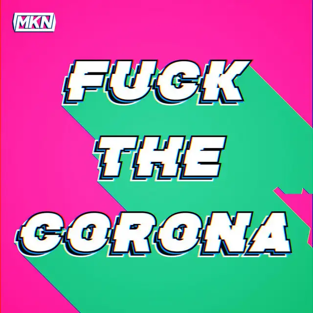 Fuck The Corona by MKN - Hardstyle cover art