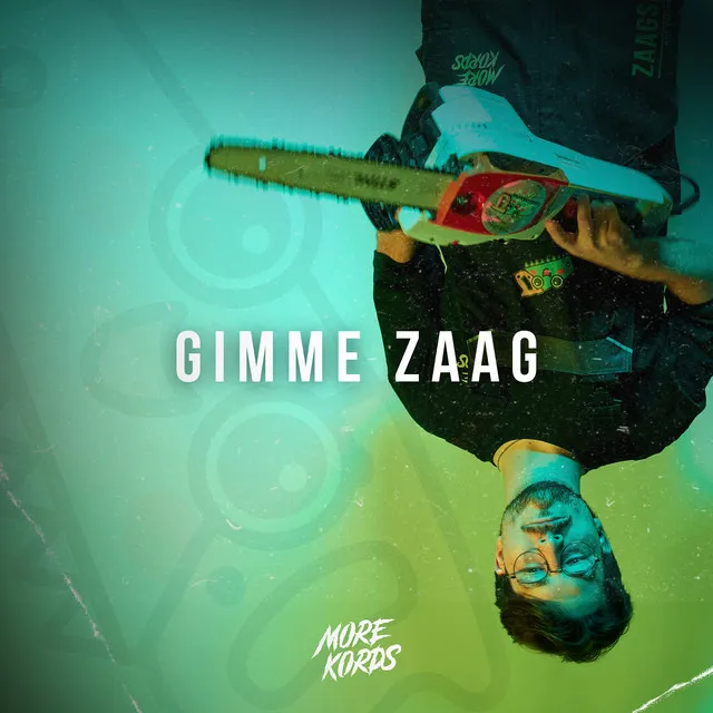 Gimme Zaag by More Kords - Hardstyle cover art