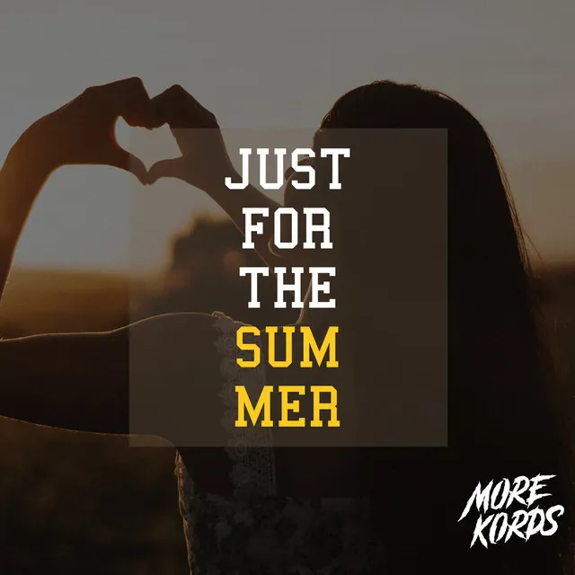 Just for the Summer by More Kords - Hardstyle cover art