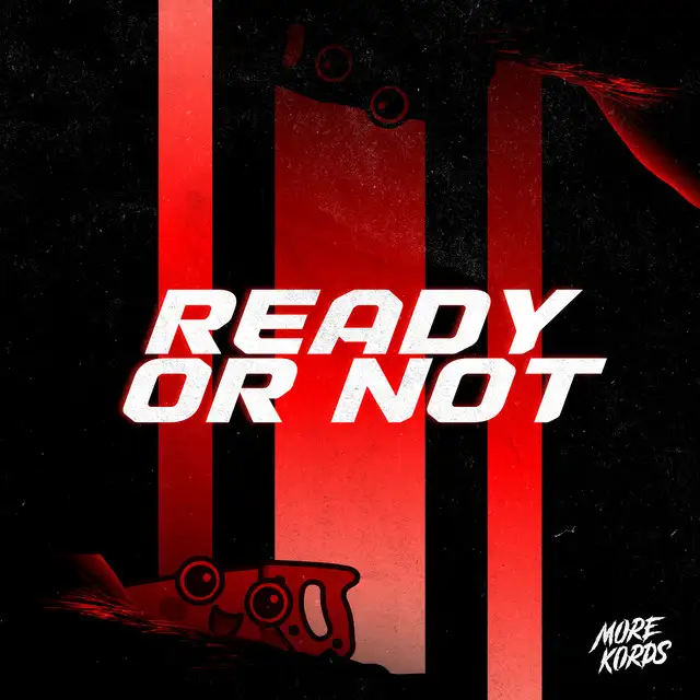 Ready or Not by More Kords - Hardstyle cover art