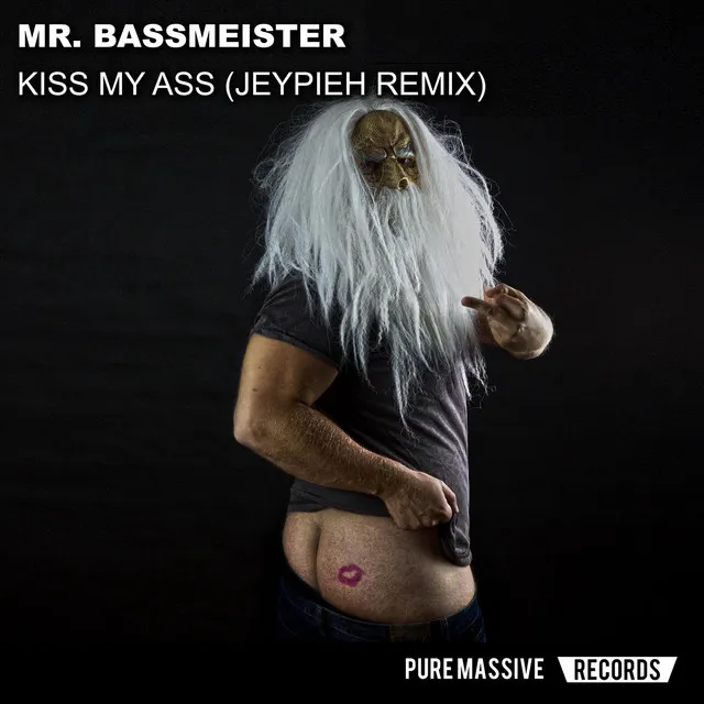 Kiss My Ass - Jeypieh Remix by Mr. Bassmeister, Jeypieh - Frenchcore cover art