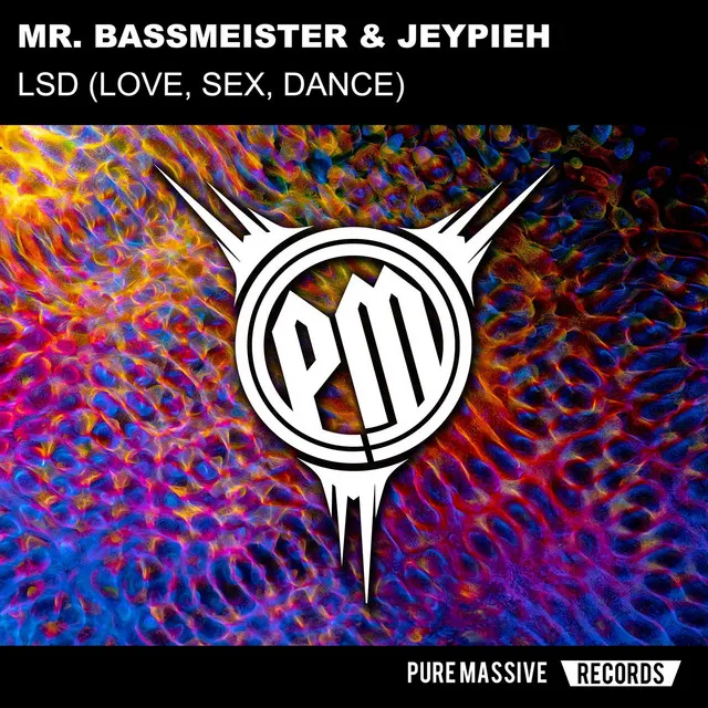 Lsd (Love, Sex, Dance) - Extended Mix by Mr. Bassmeister, Jeypieh - Frenchcore cover art
