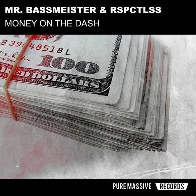 Money on the Dash by Mr. Bassmeister, RSPCTLSS - Frenchcore cover art