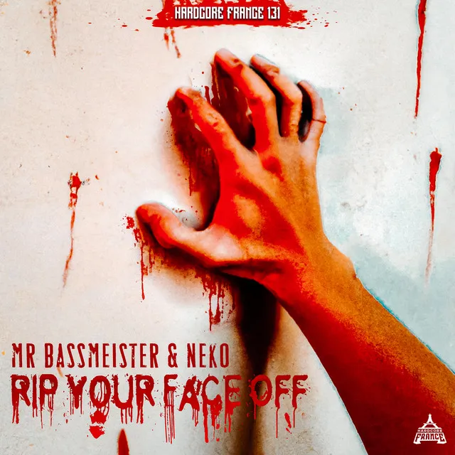 Rip Your Face Off by Mr. Bassmeister, Neko - Frenchcore cover art
