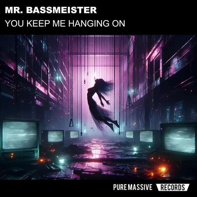 You Keep Me Hanging On by Mr. Bassmeister - Frenchcore cover art