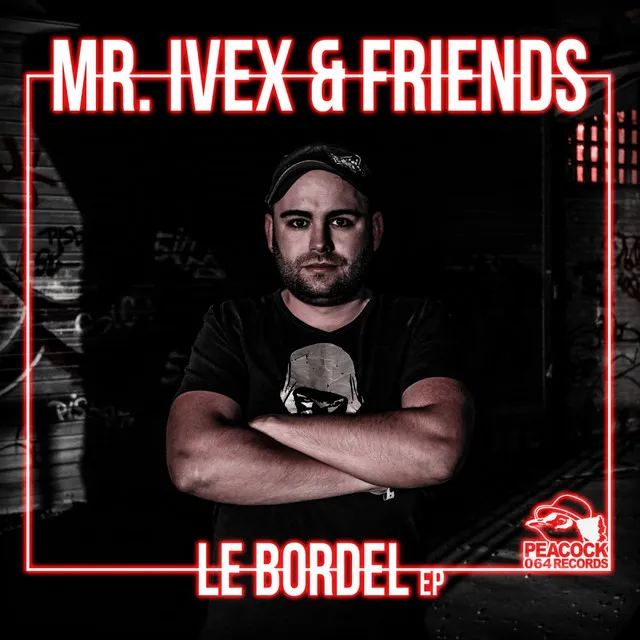Le Bordel by Mr. Ivex, The Mastery, Sore - Frenchcore cover art