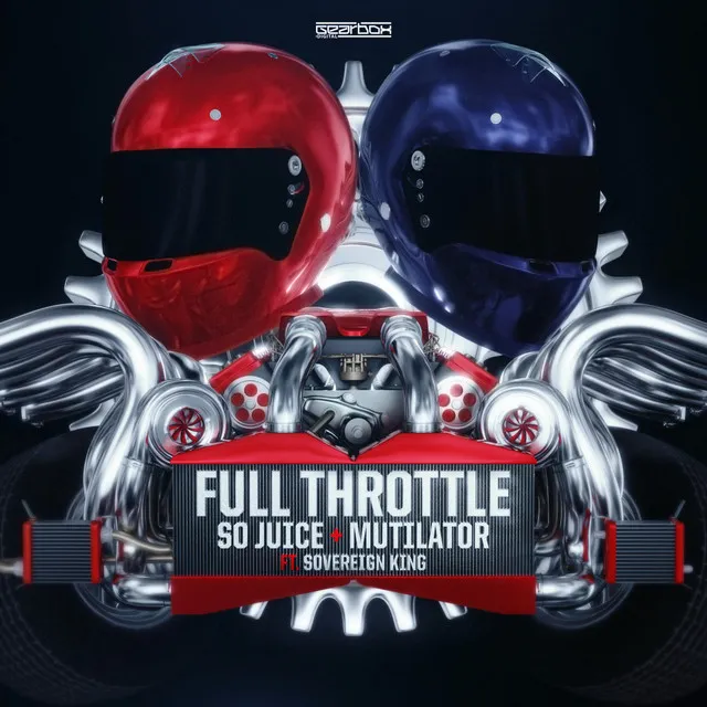 Full Throttle (Official Gearbox Full Throttle Anthem) by Mutilator, So Juice, Sovereign King - Rawstyle cover art