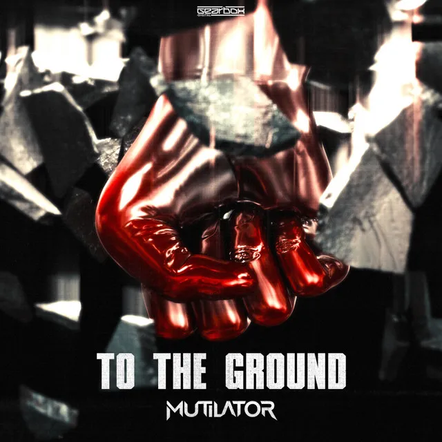 To The Ground by Mutilator - Rawstyle cover art