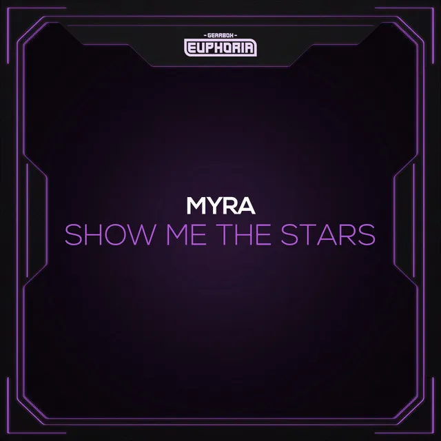 Show Me The Stars by MYRA - Hardstyle cover art