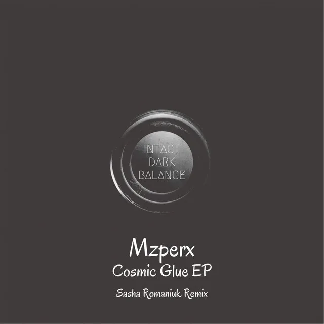 Cosmic Glue - Sasha Romaniuk Remix by Mzperx, Sasha Romaniuk - Hard Techno cover art