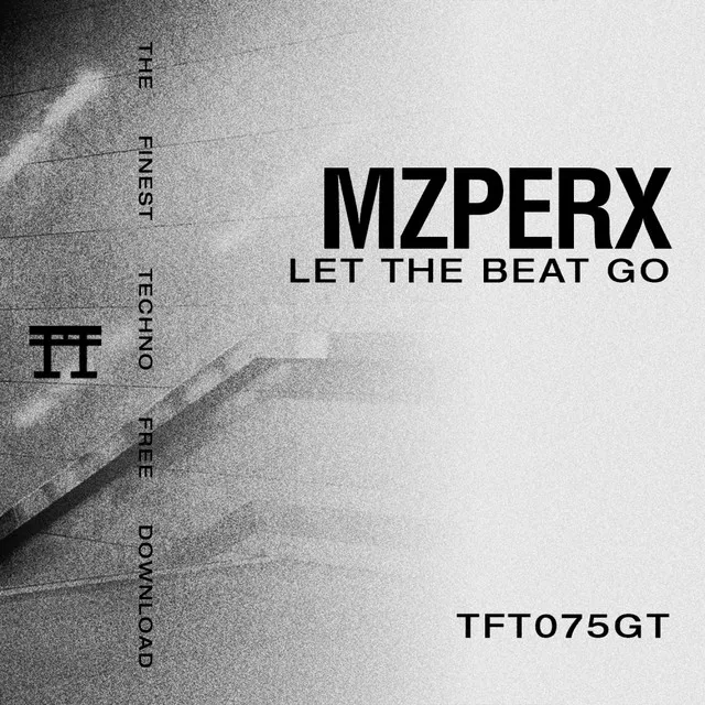 Let The Beat Go by Mzperx - Hard Techno cover art