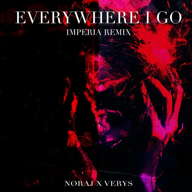 Everywhere I Go (IMPERIA Remix) by NØRAJ, IMPERIA - Hard Techno cover art
