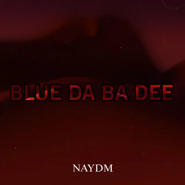BLUE DA BA DEE by NAYDM - Rawstyle cover art