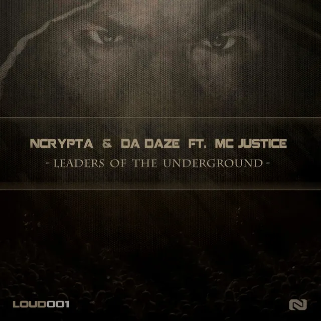 Leaders of the Underground by Ncrypta, Da Daze, MC Justice - Rawstyle cover art