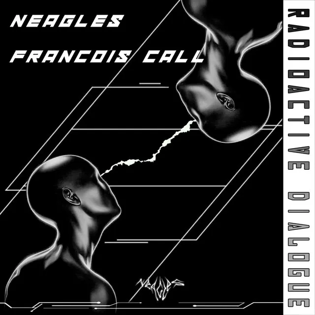 RADIOACTIVE DIALOGUE by Neagles, Francois Call - Hard Techno cover art