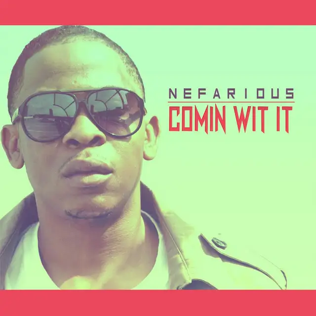 Comin Wit It by Nefarious - Uptempo cover art