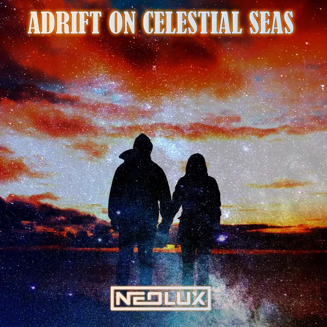 Adrift on Celestial Seas by Neolux - Euphoric Hardstyle cover art
