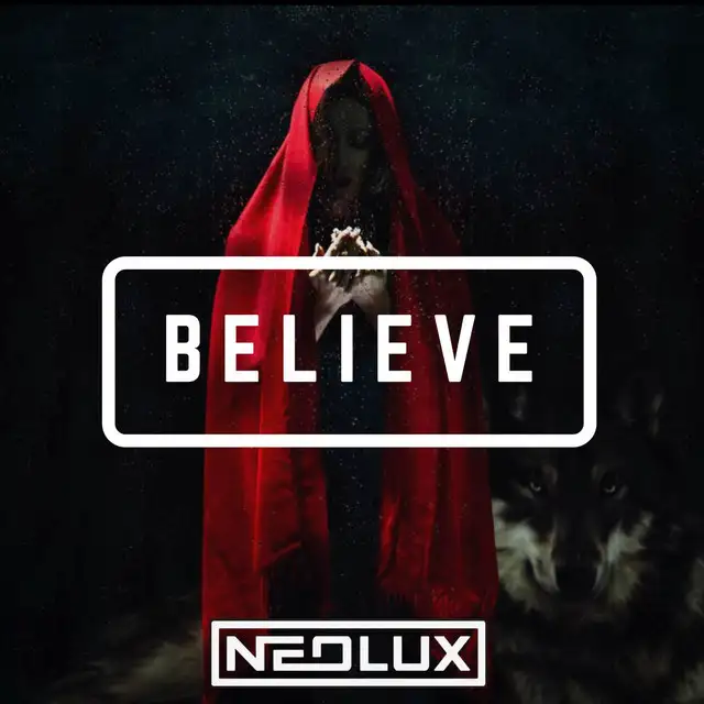 Believe - Definitive Mix by Neolux - Euphoric Hardstyle cover art