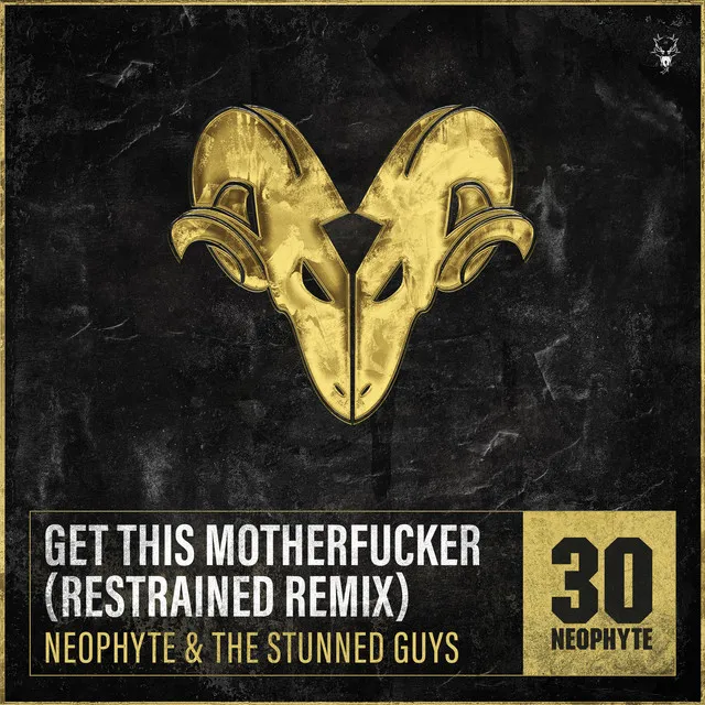 Get This Motherfucker - Restrained Remix by Neophyte, The Stunned Guys, Restrained - Hardcore cover art