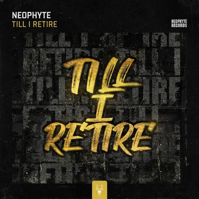 Till I Retire by Neophyte - Hardcore cover art