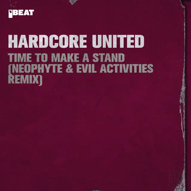Time to Make a Stand - Neophyte & Evil Activities Remix by Neophyte, Evil Activities, Hardcore United - Hardcore cover art