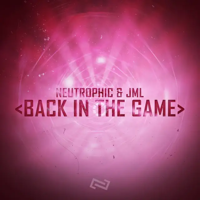 Back In The Game by Neutrophic, JML - Hardstyle cover art