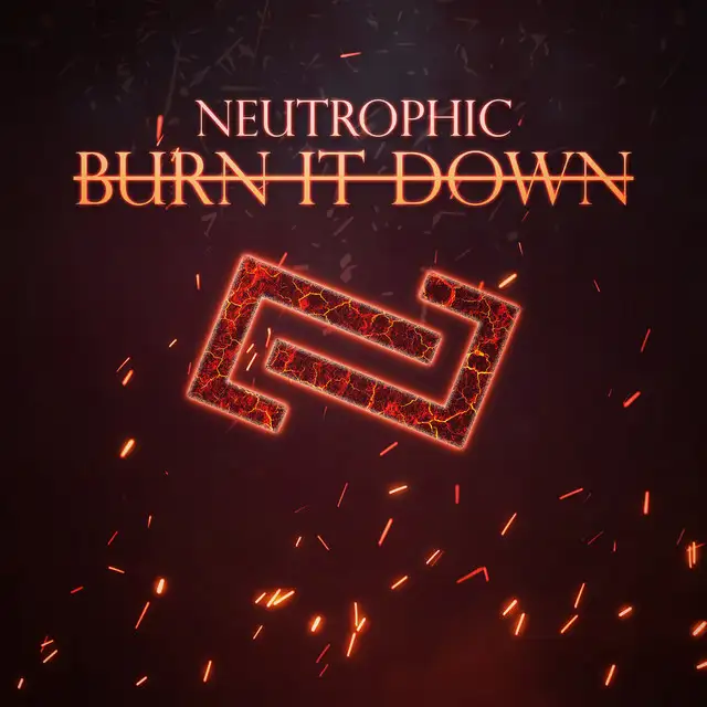 Burn It Down by Neutrophic - Hardstyle cover art