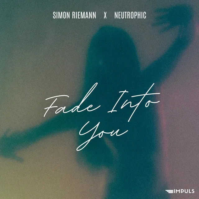 Fade Into You by Neutrophic, Simon Riemann - Hardstyle cover art