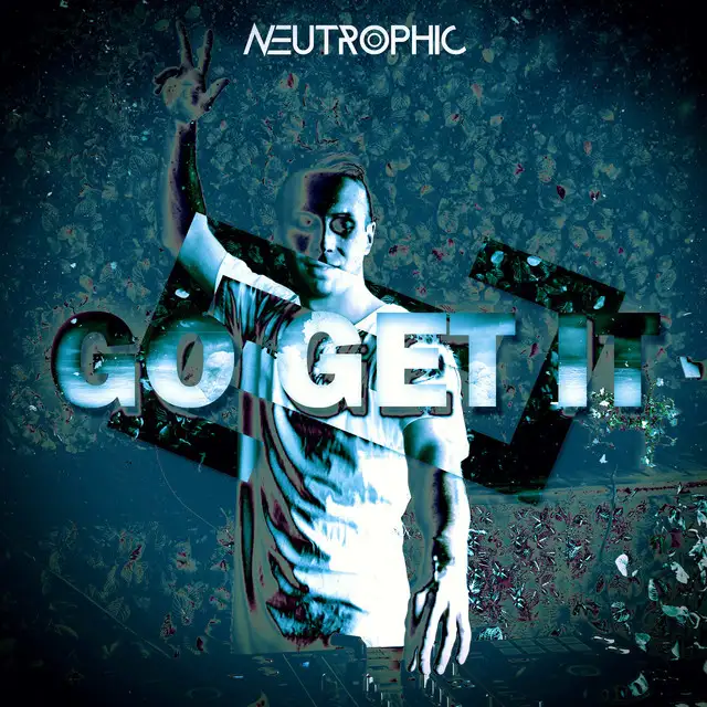 Go Get It - Extended Version by Neutrophic - Hardstyle cover art