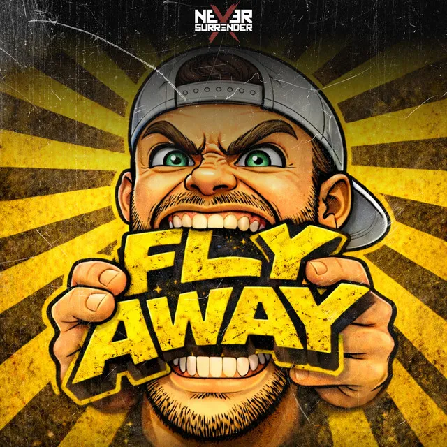 Fly Away by Never Surrender - Hardcore cover art