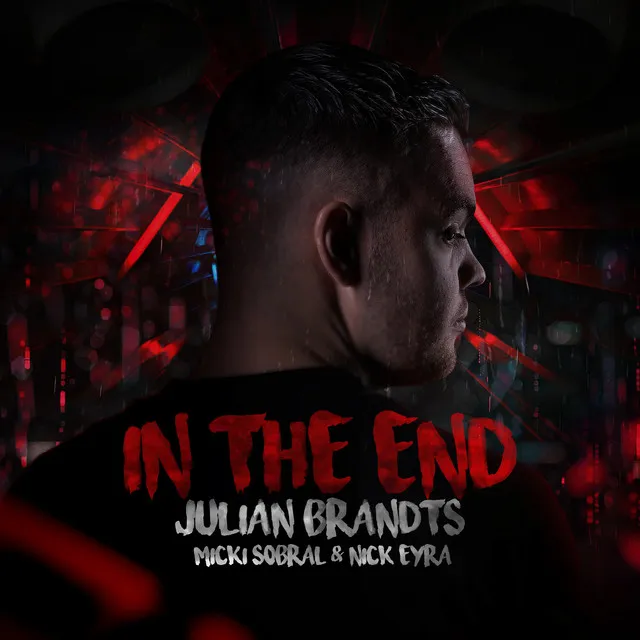 IN THE END by Nick Eyra, Micki Sobral, Julian Brandts - Hardstyle cover art