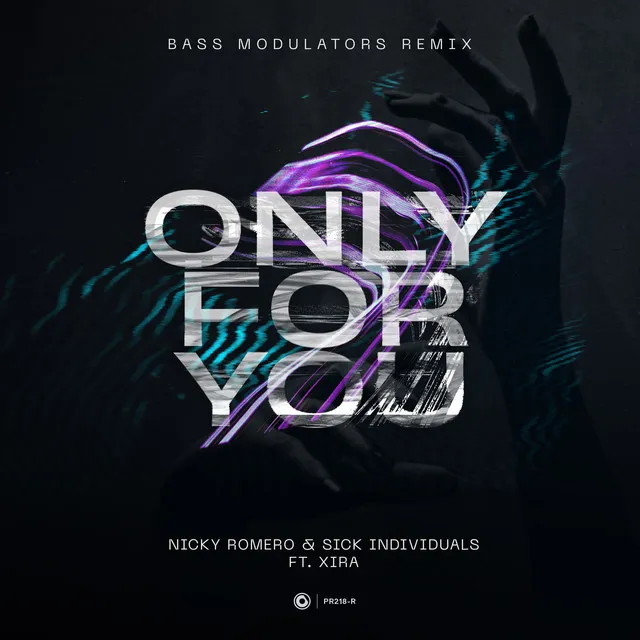 Only For You - Bass Modulators Remix by Nicky Romero, Sick Individuals, Bass Modulators, XIRA - Hardstyle cover art