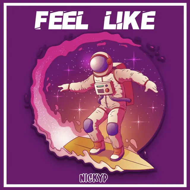 Feel Like by NICKYP - Hardstyle cover art