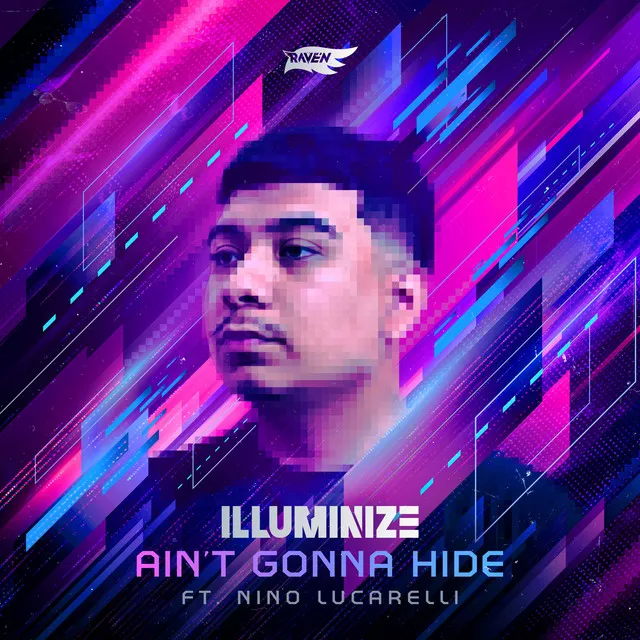 Ain't Gonna Hide by Nino Lucarelli, Illuminize, RAVE'N - Euphoric Hardstyle cover art