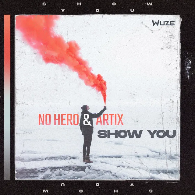 Show You by No Hero, Artix - Hardstyle cover art