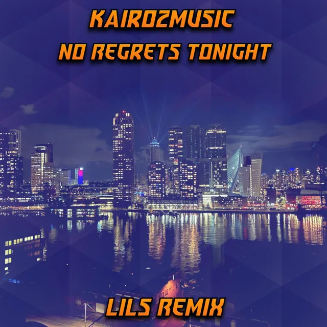 Cover art of No Regrets Tonight (Lils Remix)