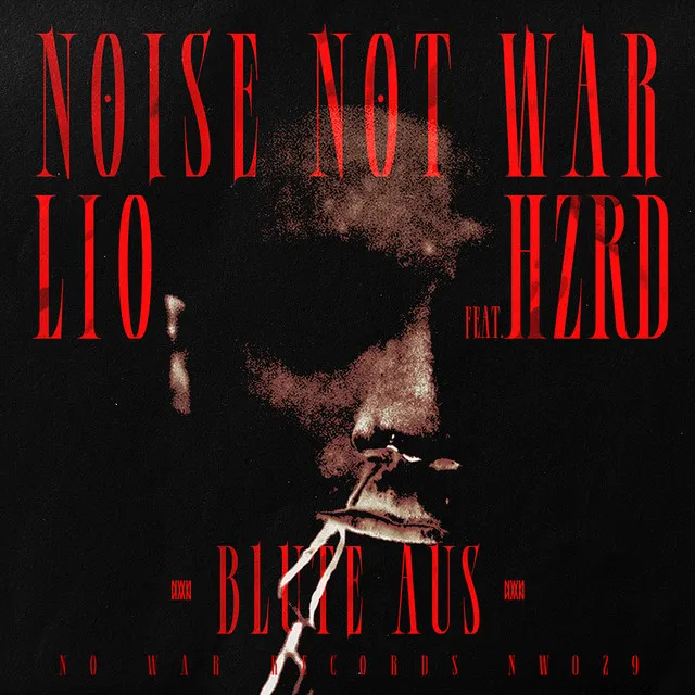 Blute Aus by Noise Not War, LIO, HZRD - Hard Techno cover art