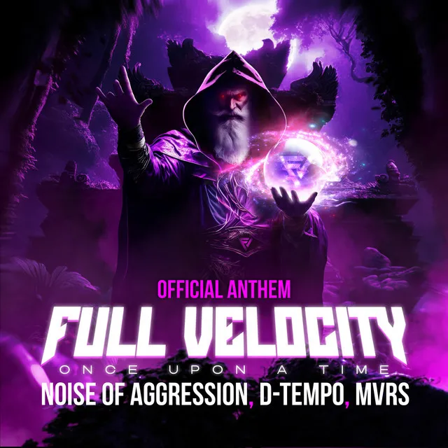 Once Upon A Time (Full Velocity Anthem 2025) by Noise Of Aggression, D-Tempo, MVRS - Uptempo cover art