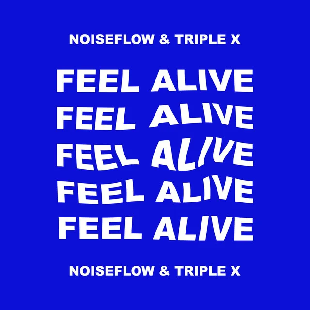 Feel Alive by Noiseflow, Triple X - Deutscher Krach cover art