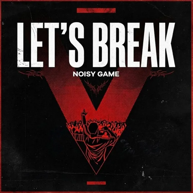 Let's Break - Radio Edit by Noisy game - Hardstyle cover art
