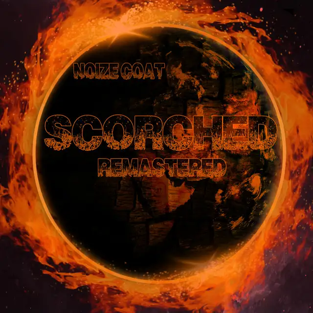 Scorched - 2021 Remastered Version by Noize Coat - Hardcore cover art