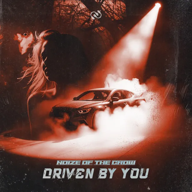 Driven By You by Noize Of The Crow - Hardstyle cover art